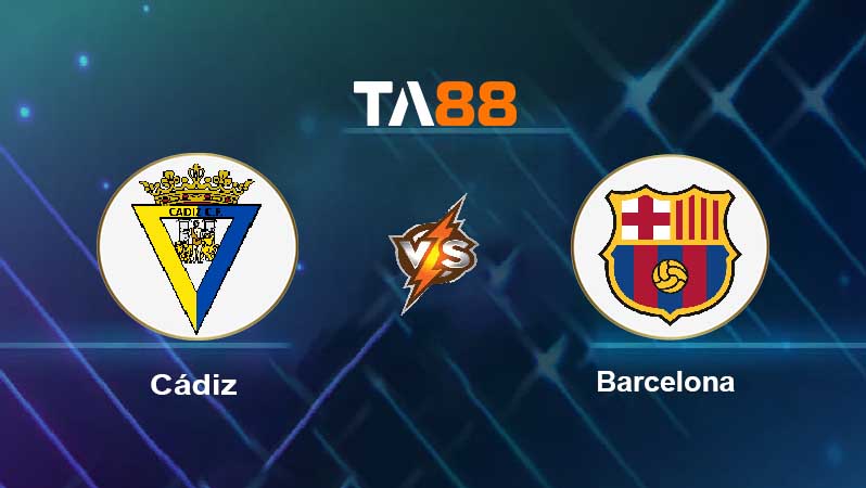 Cádiz vs Barcelona