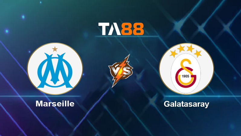 Soi kèo Marseille vs Galatasaray