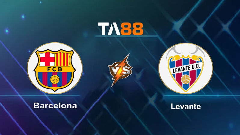 Soi kèo Barcelona vs Levante