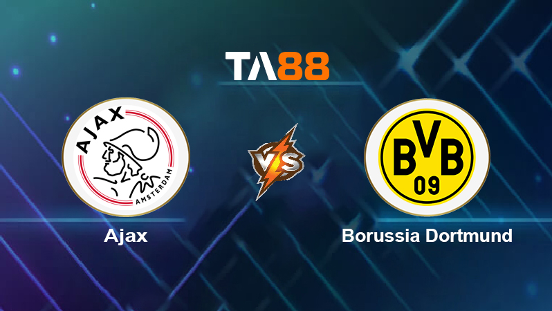 Soi kèo Ajax vs Borussia Dortmund