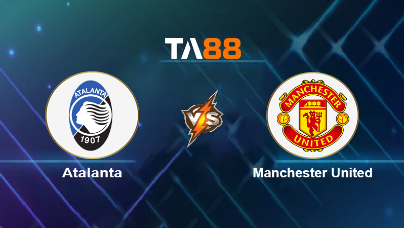 Soi kèo Atalanta vs Manchester United