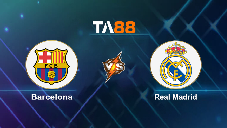 Soi kèo Barcelona vs Real Madrid