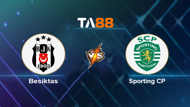 Soi kèo Beşiktaş vs Sporting CP