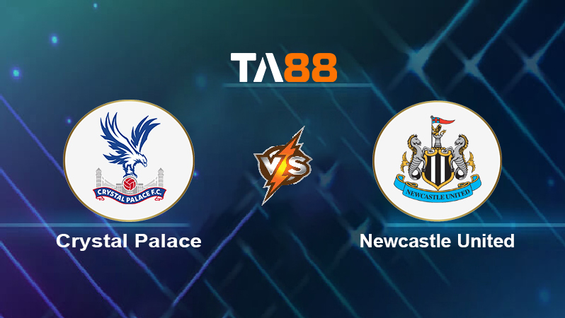 Soi kèo Crystal Palace vs Newcastle United