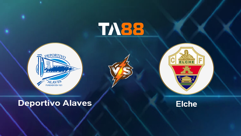 Soi kèo Deportivo Alavés vs Elche