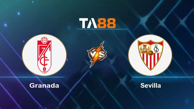 Soi kèo Granada vs Sevilla