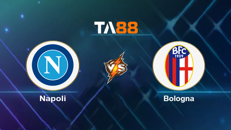 Soi kèo Napoli vs Bologna