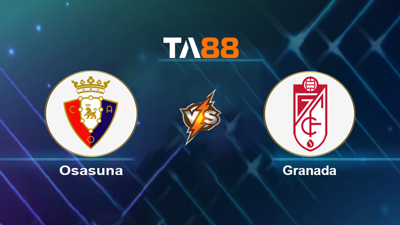 Soi kèo Osasuna vs Granada