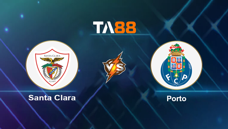 Soi kèo Santa Clara vs Porto