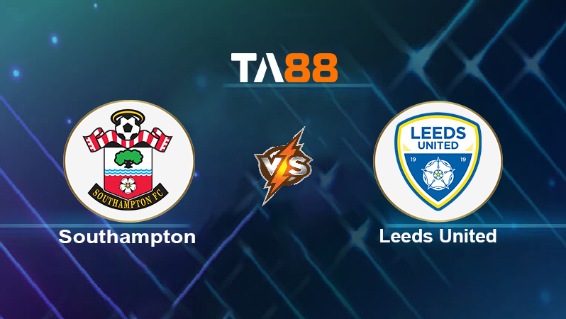Soi kèo Southampton vs Leeds United