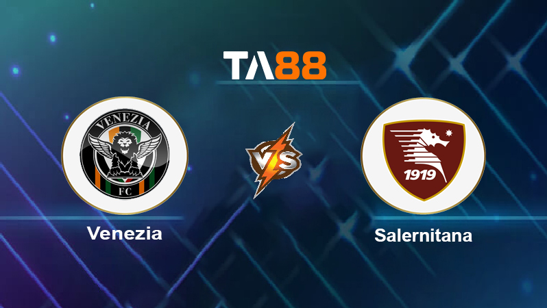 Soi kèo Venezia vs Salernitana