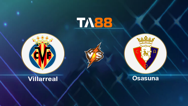 Soi kèo Villarreal vs Osasuna