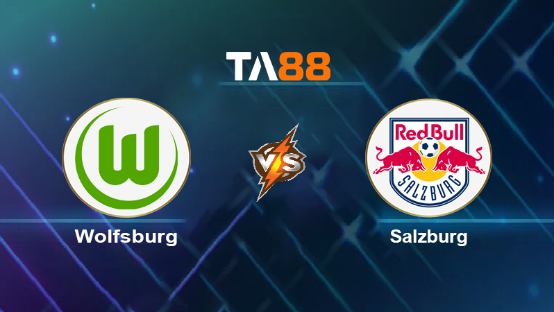 Soi kèo Wolfsburg vs Salzburg