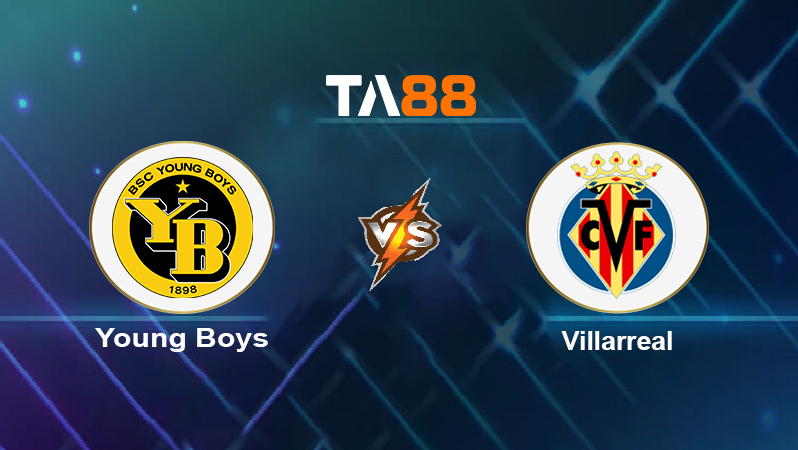Soi kèo Young Boys vs Villarreal