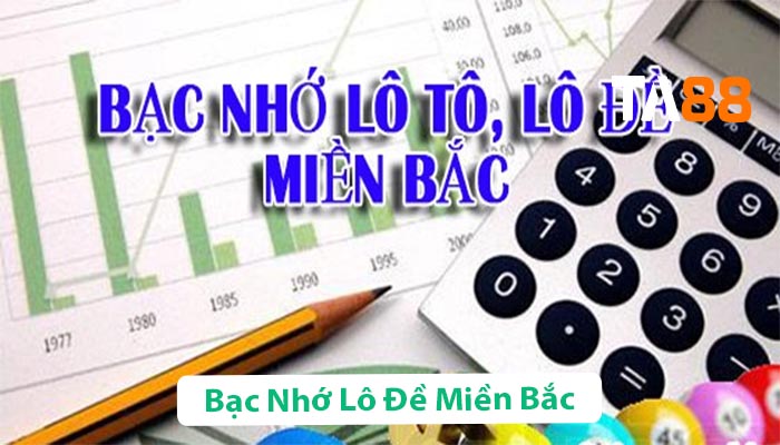 bac nho lo de mien bac