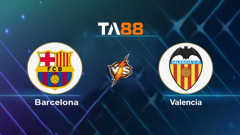 Soi kèo Barcelona vs Valencia