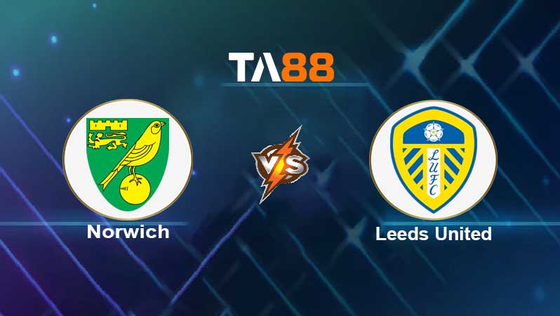 Soi kèo Norwich City vs Leeds United