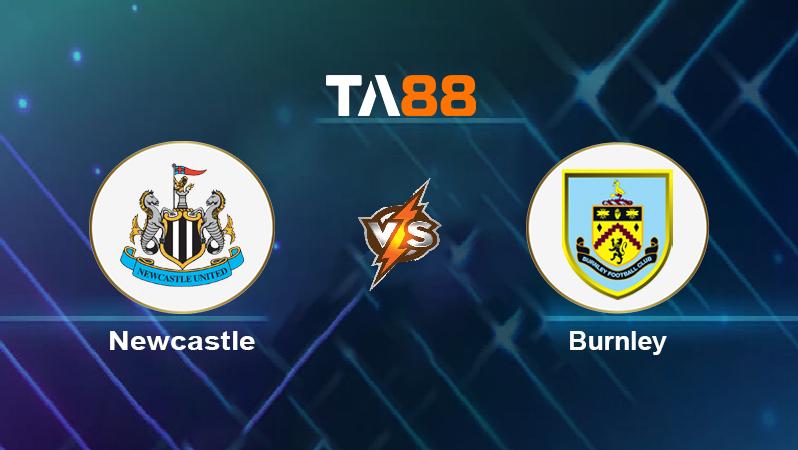 Soi kèo Newcastle vs Burnley