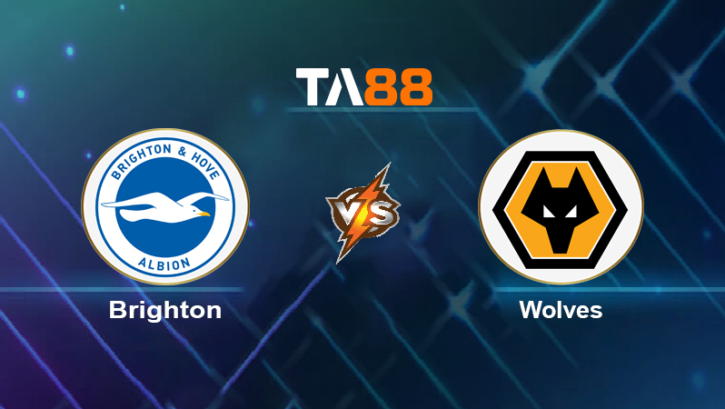 Soi kèo Brighton vs Wolves
