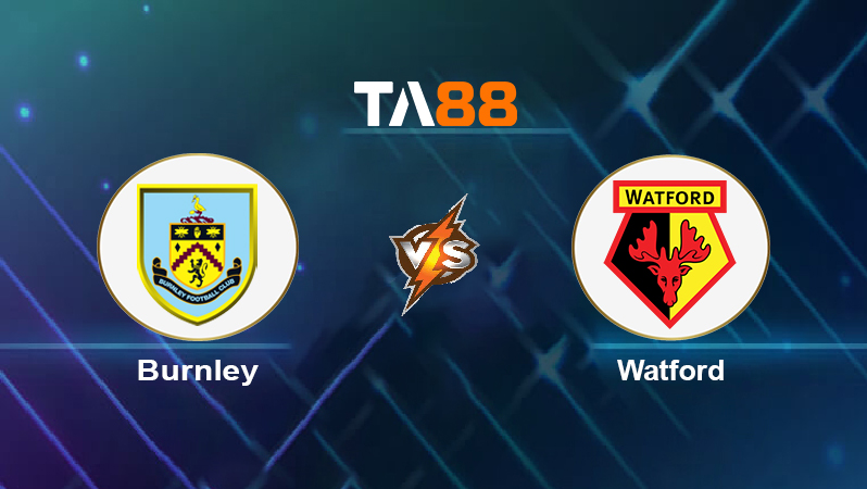 Soi kèo Burnley vs Watford