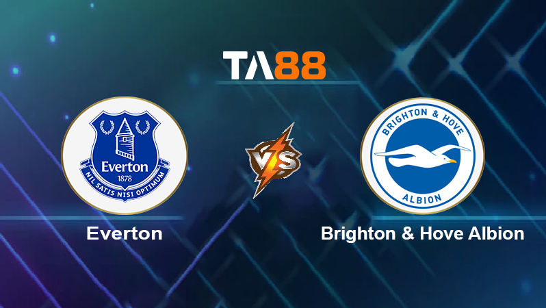 Soi kèo Everton vs Brighton & Hove Albion