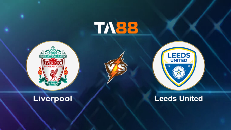 Soi kèo Liverpool vs Leeds United