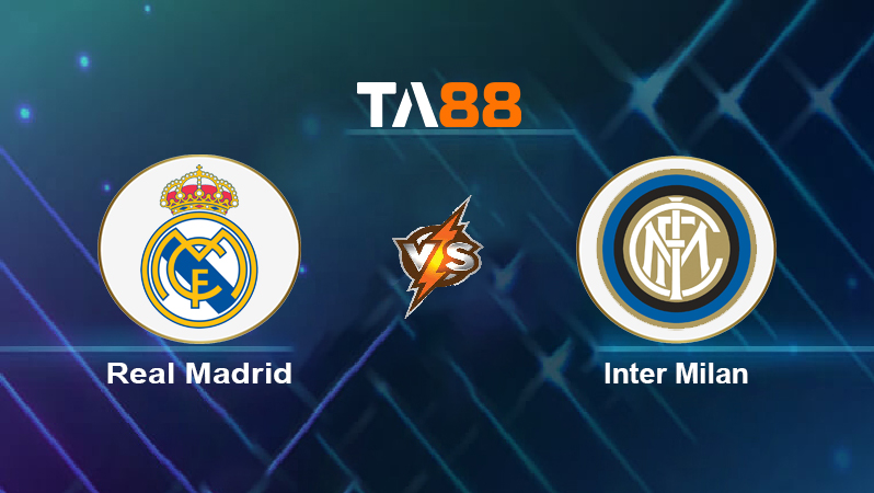 Soi kèo Real Madrid vs Inter Milan