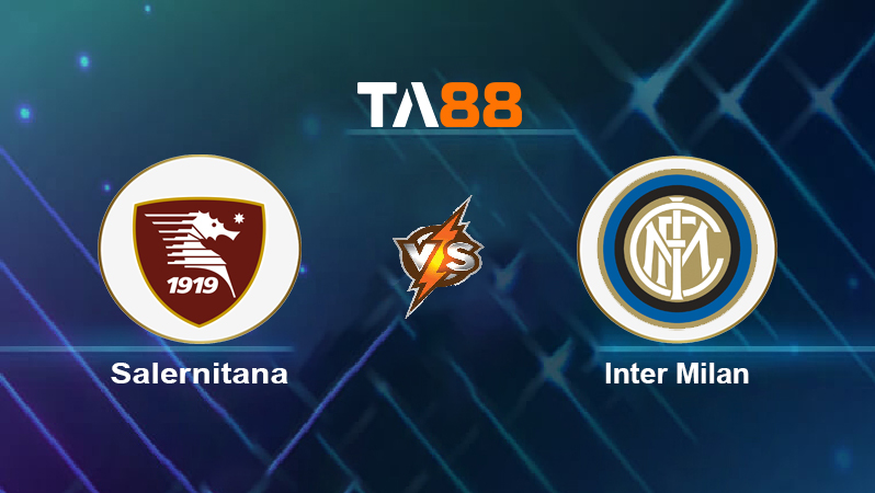 Soi kèo Salernitana vs Inter Milan