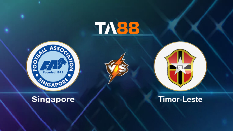 Soi kèo Singapore vs Timor-Leste