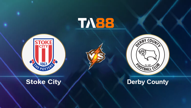 Soi kèo Stoke City vs Derby County