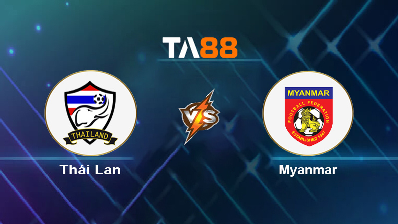 Soi kèo Thái Lan vs Myanmar