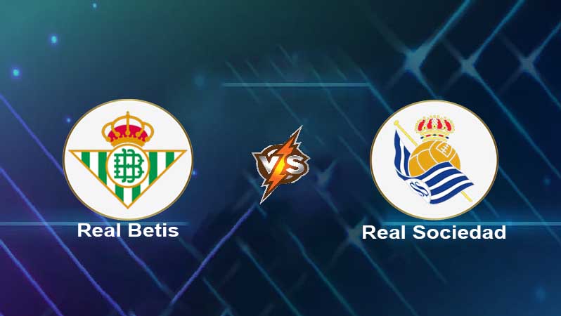 Soi kèo Real Betis vs Real Sociedad