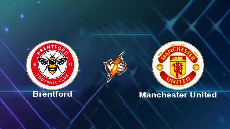 Soi kèo Brentford vs Manchester United