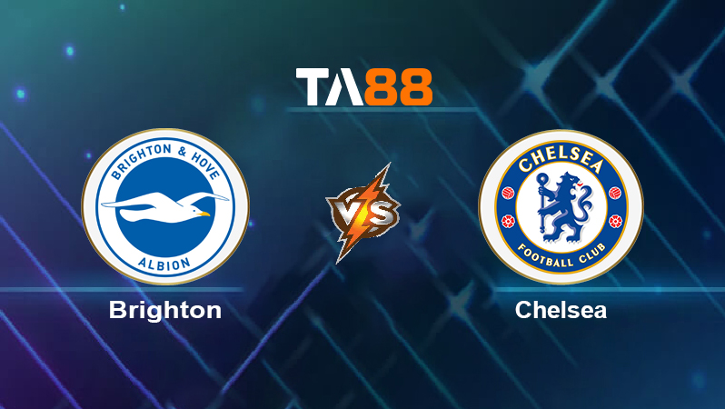 Soi kèo Brighton vs Chelsea