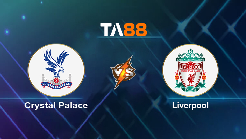 Soi kèo Crystal Palace vs Liverpool