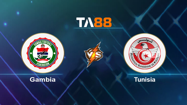 Soi kèo Gambia vs Tunisia