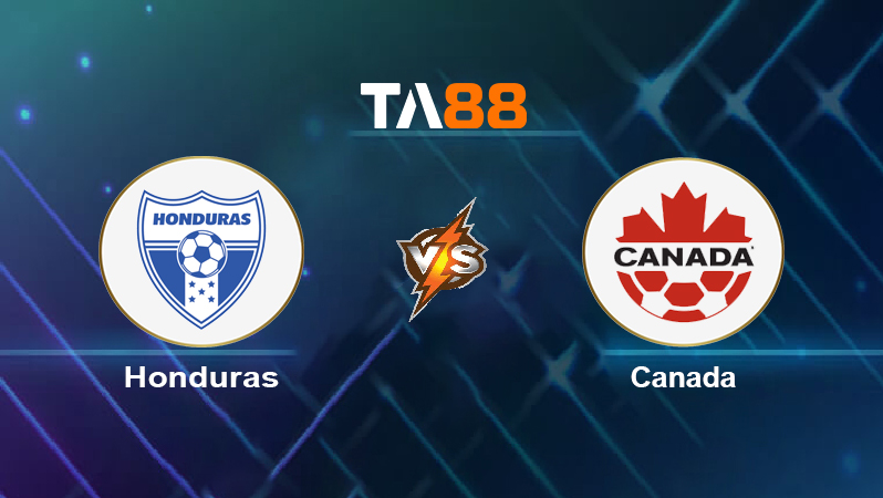 Soi kèo Honduras vs Canada
