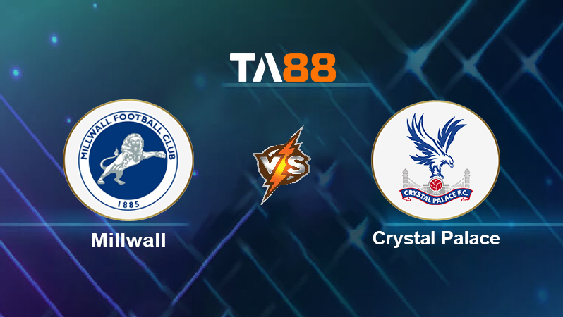 Soi kèo Millwall vs Crystal Palace
