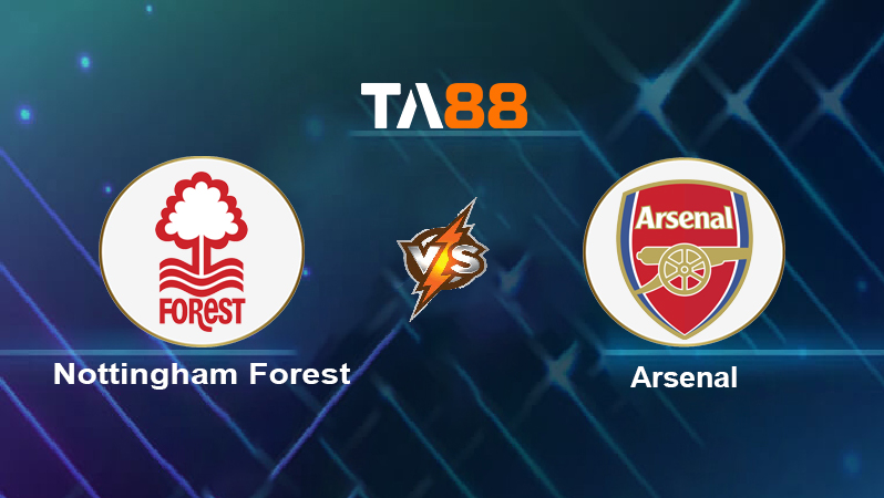 Soi kèo Nottingham Forest vs Arsenal