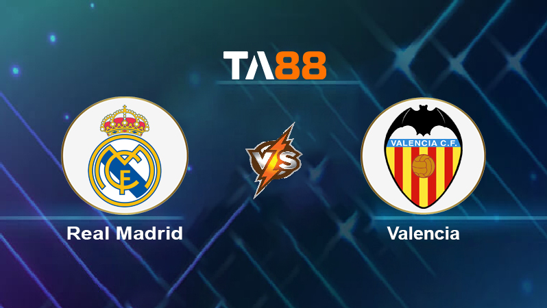 Soi kèo Real Madrid vs Valencia