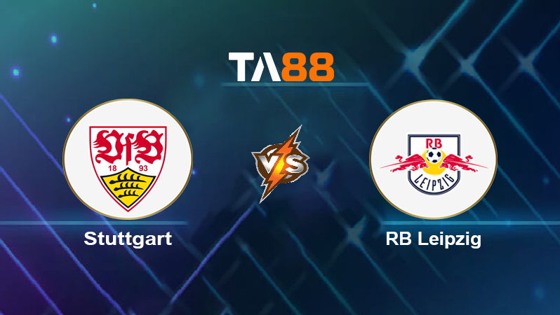 Soi kèo nhận định Stuttgart vs RB Leipzig