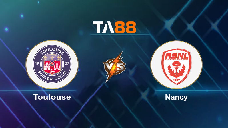 Soi kèo Toulouse vs Nancy