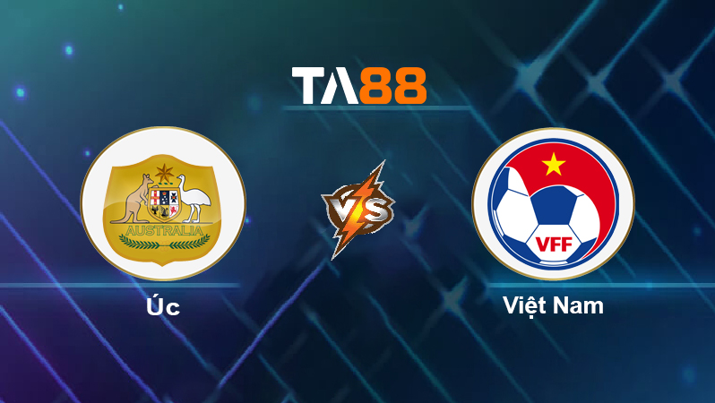 Soi kèo Úc vs Việt Nam