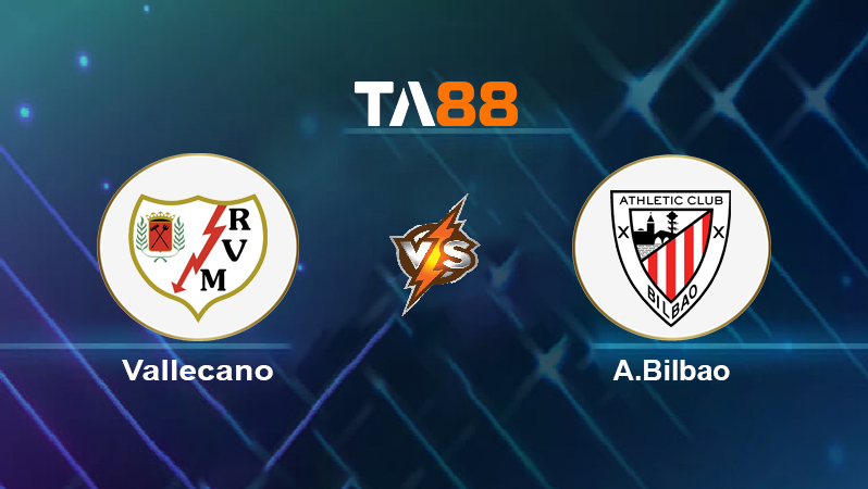 Soi kèo Vallecano vs A.Bilbao