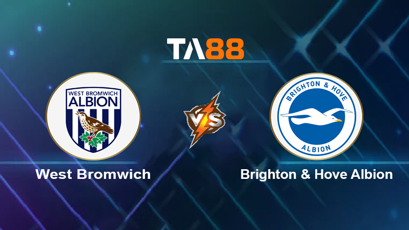 Soi kèo West Bromwich vs Brighton & Hove Albion