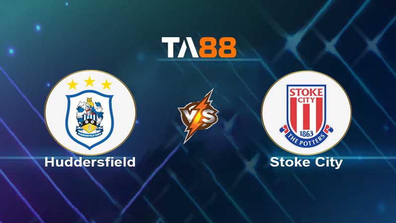 Soi kèo Huddersfield vs Stoke City 