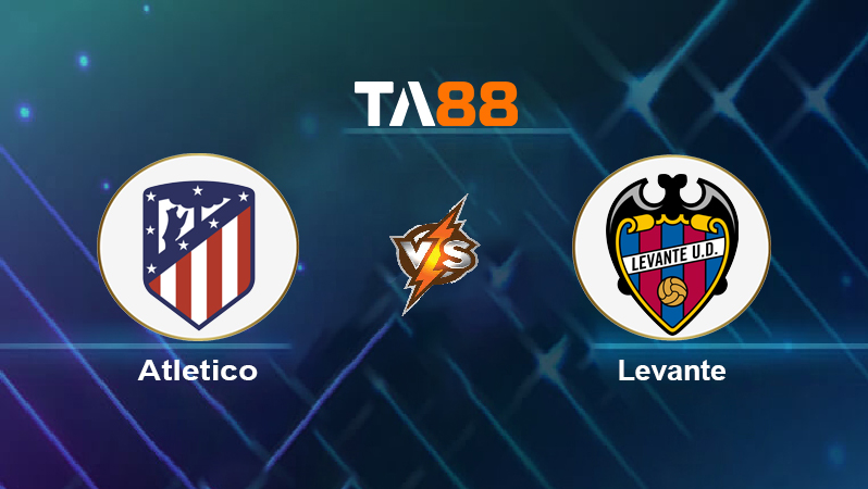 Soi kèo Atletico vs Levante