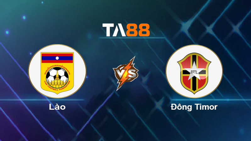 Soi kèo Lào vs Đông Timor