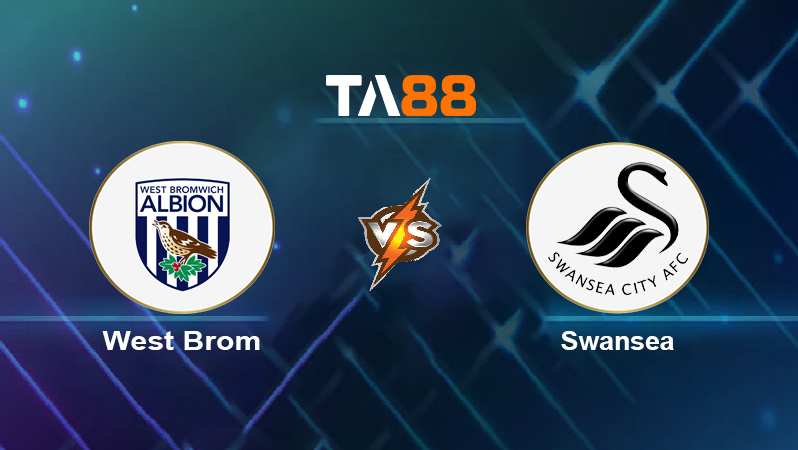 Soi kèo West Brom vs Swansea