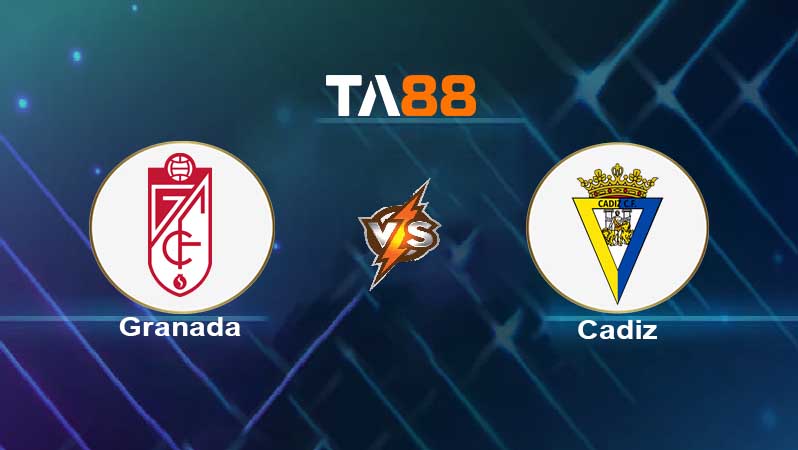 Soi kèo Granada vs Cadiz CF 